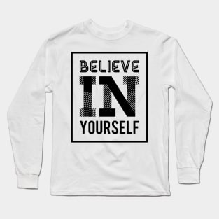 believe in yourself Long Sleeve T-Shirt